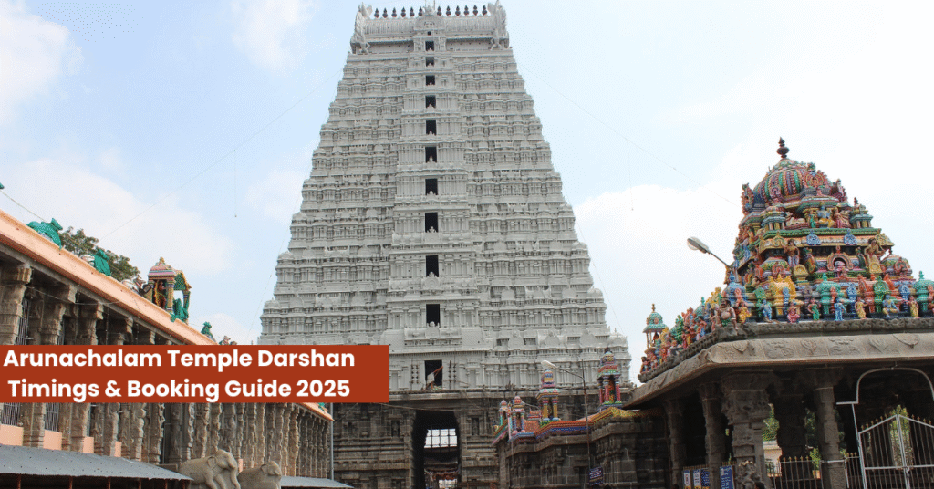 Arunachalam Temple Darshan Timings & Booking Guide 2025