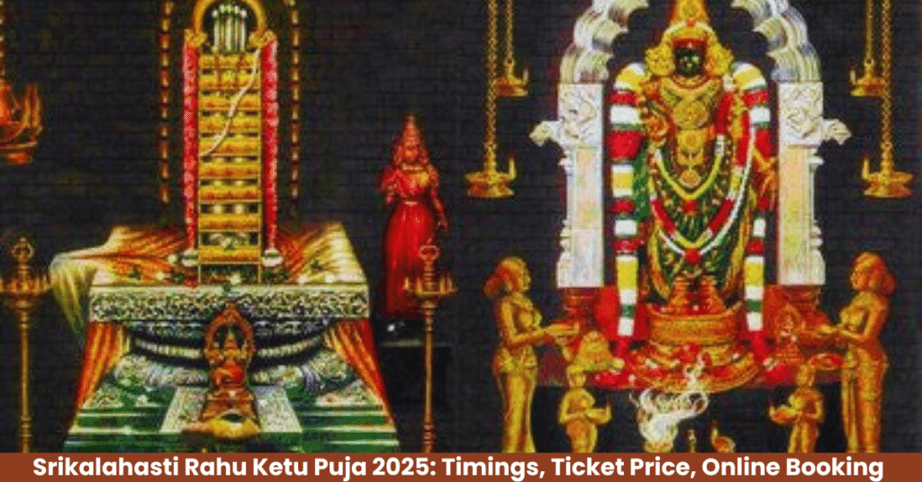 Srikalahasti Rahu Ketu Puja, Srikalahasti Puja Timings 2025, Rahu Ketu Puja Ticket Price, Srikalahasti Online Booking, Srikalahasti Temple Rahu Ketu Dosha, Kalasarpa Dosha Puja Srikalahasti, Rahu Kalam Timings Srikalahasti, Srikalahasti Temple Puja Tickets, Rahu Ketu Puja Online Ticket Booking, Srikalahasti Puja Guide 2025, Rahu Ketu Dosha Nivarana Puja, Best Time for Rahu Ketu Puja, Srikalahasti Temple Andhra Pradesh, Puja Timings and Ticket Price 2025, Srikalahasti Rahu Ketu Pooja Information