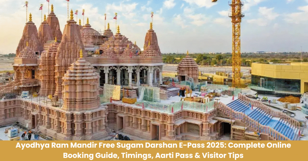 Ayodhya Ram Mandir Free Sugam Darshan E-Pass 2025: Complete Online Booking Guide, Timings, Aarti Pass & Visitor Tips