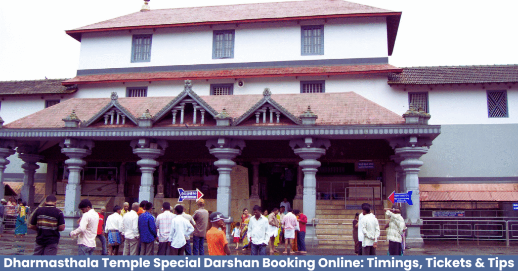 Dharmasthala Temple Special Darshan Booking Online: Timings, Tickets & Tips