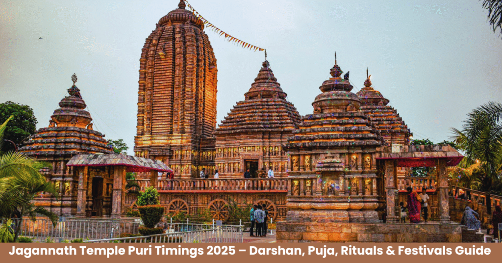 Jagannath Temple Puri Timings 2025 – Darshan, Puja, Rituals & Festivals Guide