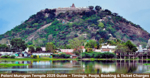 Palani Murugan Temple 2026 Guide – Timings, Pooja, Booking & Ticket