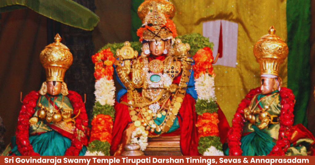 Sri Govindaraja Swamy Temple Tirupati Darshan Timings, Sevas & Annaprasadam