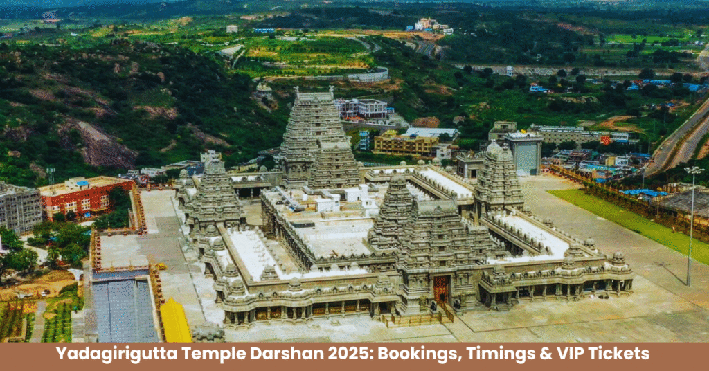 Yadagirigutta Temple Darshan 2025 Bookings, Timings & VIP Tickets