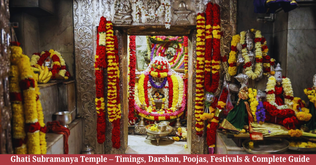 Ghati Subramanya Temple &ndash; Timings, Darshan, Poojas, Festivals & Complete Guide