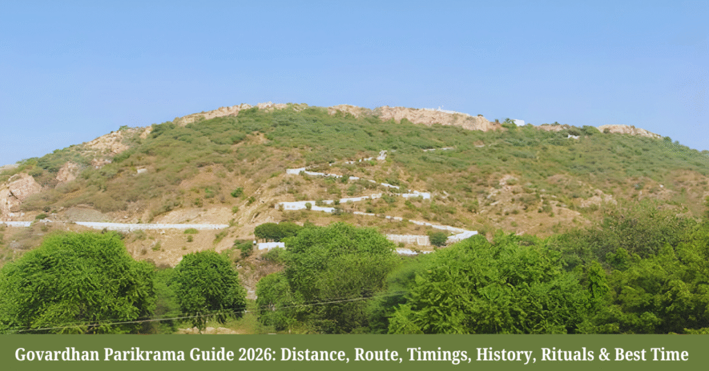Govardhan Parikrama Guide 2026: Distance, Route, Timings, History, Rituals & Best Time