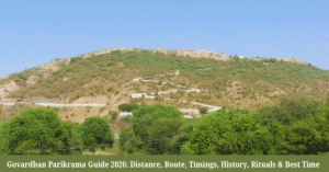 Govardhan Parikrama Guide 2026: Distance, Route, Timings, History