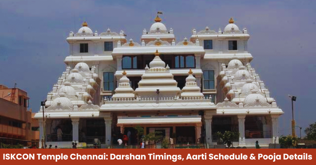 ISKCON Temple Chennai: Darshan Timings 2026, Aarti Schedule & Pooja Details