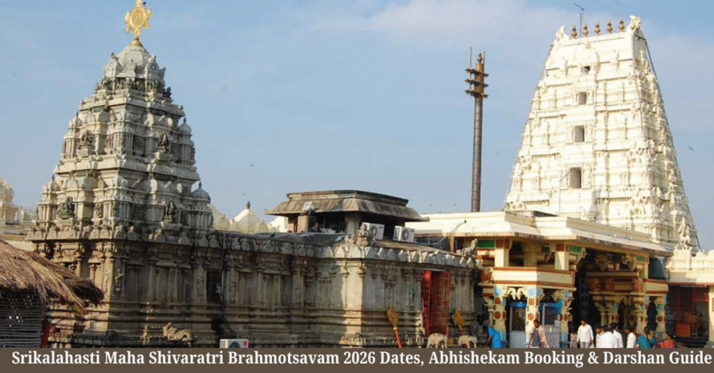 Srikalahasti Maha Shivaratri Brahmotsavam 2026 Dates, Abhishekam Booking & Darshan Guide